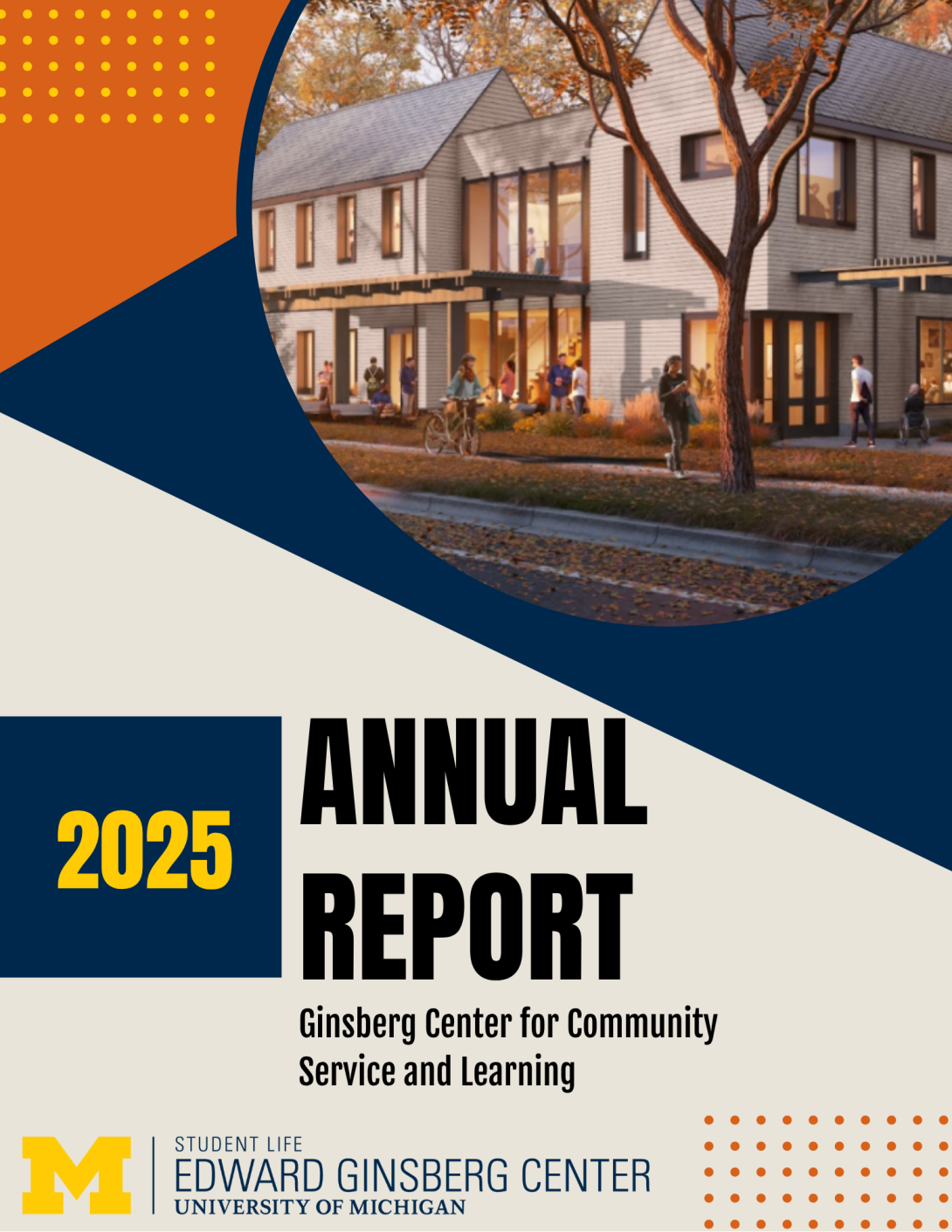 Partial circle inset with artist rendering of Ginsberg building, in front of intersecting orange & blue triangles above tan background. Words 'Annual Report' and Ginsberg Center for Community Service & Learning in Black below with ginsberg center logo at the bottom